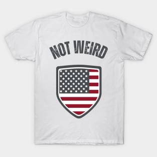 Not weird T-Shirt